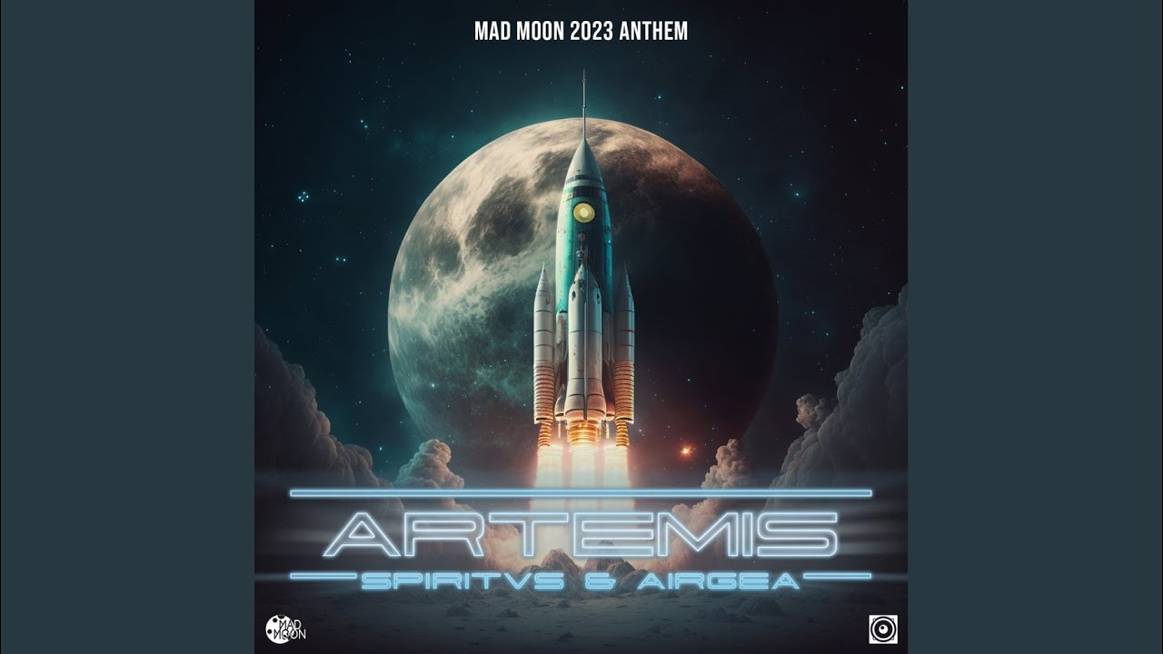 Artemis (Mad Moon 2023 Anthem)