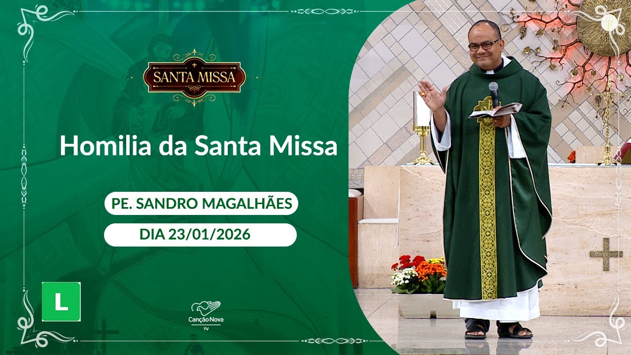 Homilia da Santa Missa - Padre Sandro Magalhães (23/01/2025)