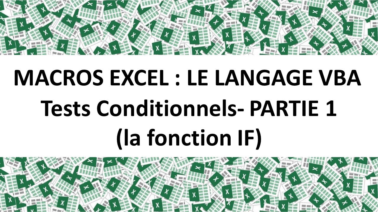MACROS EXCEL VBA : LA FONCTION IF