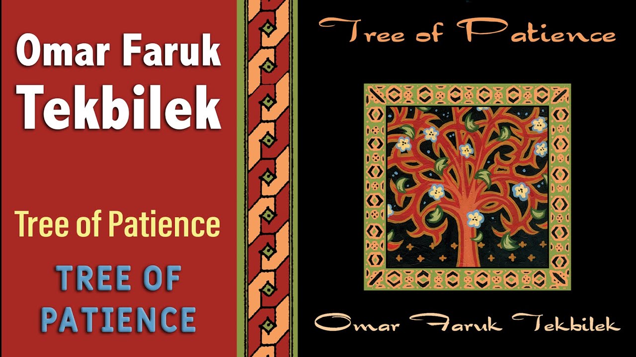 Tree of Patience | Omar Faruk Tekbilek | TREE OF PATIENCE
