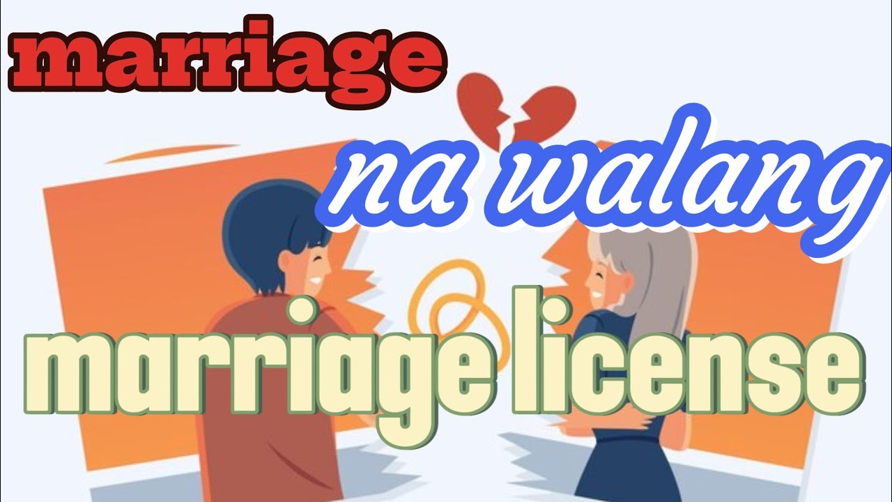 WALANG BISA ANG KASAL NA WALANG MARRIAGE LICENSE