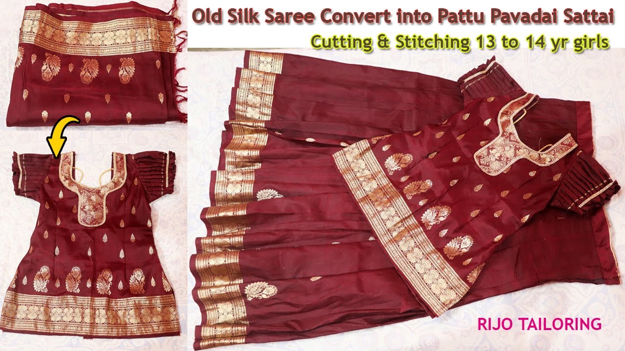 old silk saree convert into pattu pavadai sattai cutting and stitching | 13 to 14 years girls size