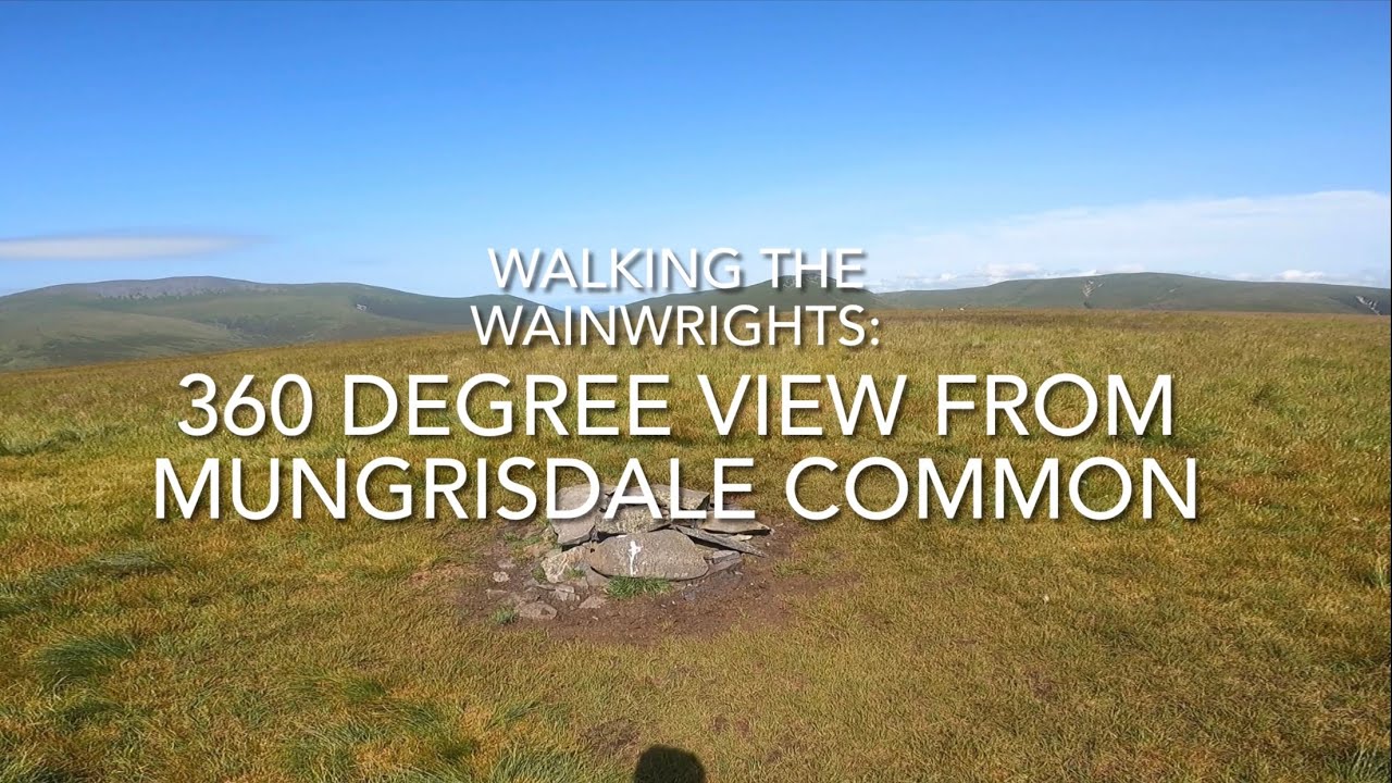 Walking The Wainwrights: 360 Degree View From Mungrisdale Common