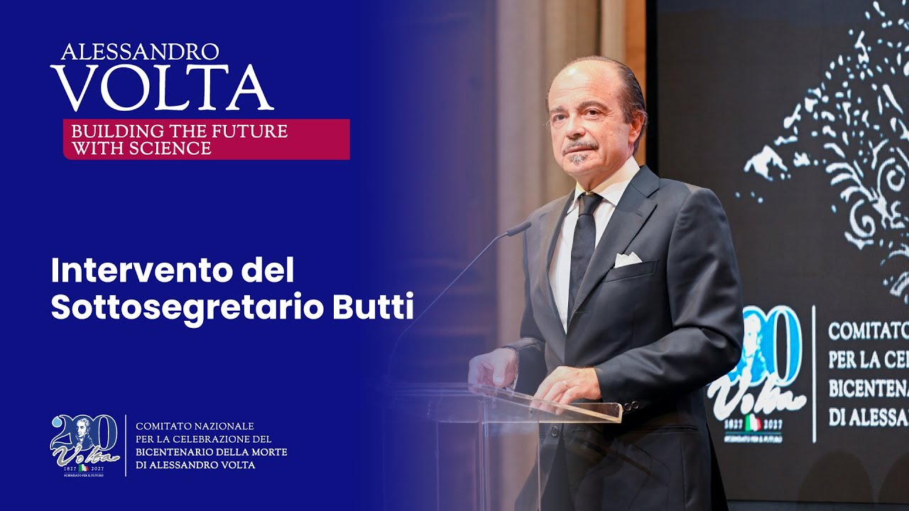 Intervento di apertura del Sottosegretario Butti a &ldquo;A. Volta: Building the Future with Science&rdquo;