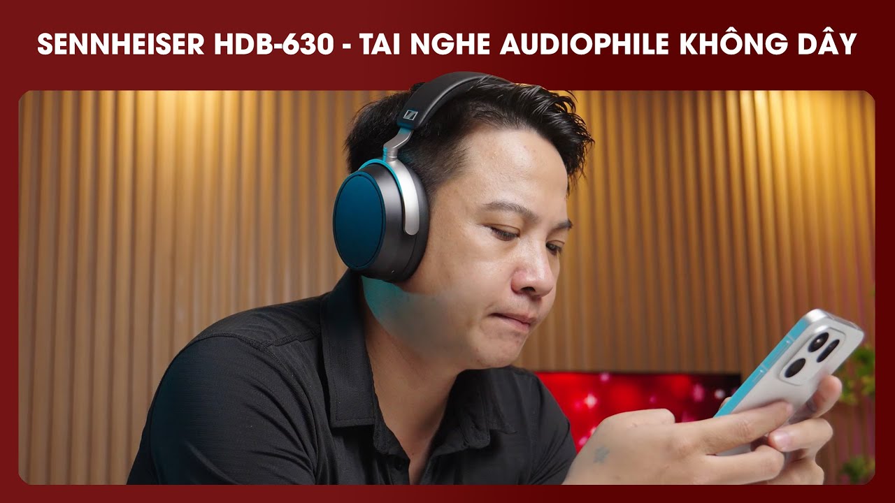 Sennheiser HDB 630 - Trải nghiệm âm thanh không dây cực khác biệt !!