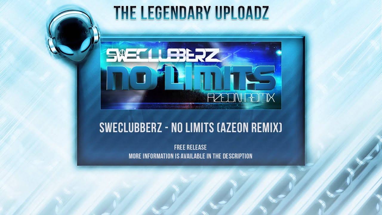 SweClubberz - No Limits (Azeon Remix) [FULL HQ + HD FREE RELEASE]