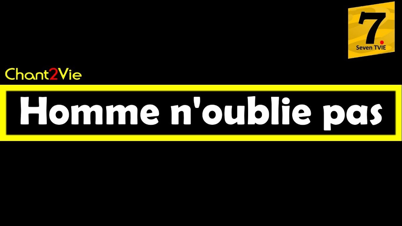 Chant2Vie - Homme n'oublie pas (Peuple Acquis)