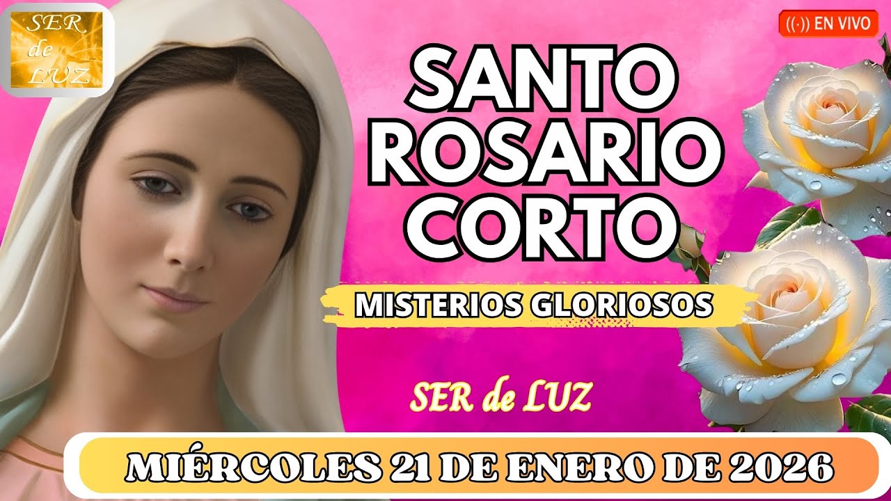 Santo Rosario Corto de Hoy Miércoles 21 de Enero de 2026 🔆Gloriosos💖 Oración Milagrosa
