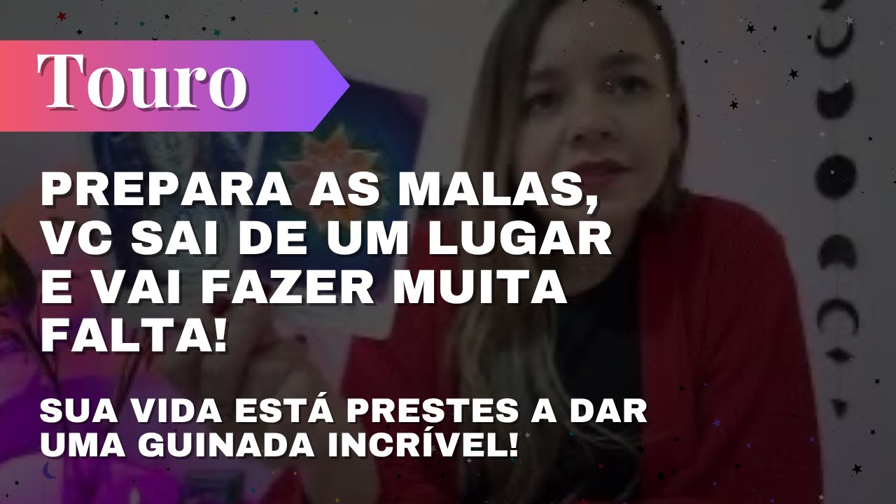 TOURO✨PREPARA AS MALAS, VC DEIXA UM LUGAR🔥ALGUÉM VAI PERDER OS PRIVILEGIOS QUE TINHA SOBRE VC