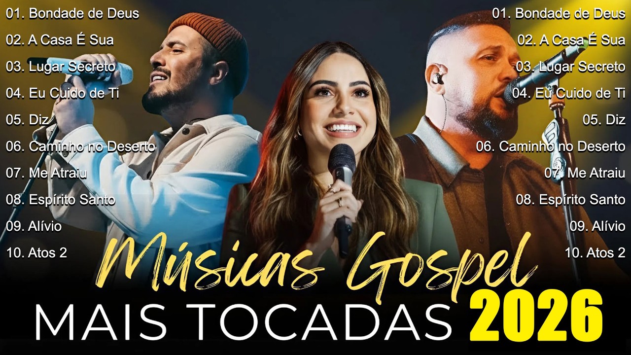 Louvores de Adora&ccedil;&atilde;o 2026, Top 100 M&uacute;sicas Gospel Mais Tocadas 2026, Gabriela Rocha, Isaias Saad