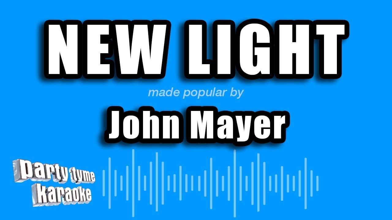 John Mayer - New Light (Karaoke Version)