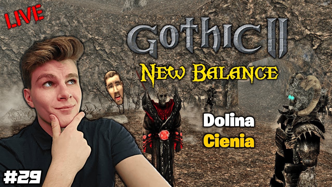 DOLINA CIENI! 🔥 Gothic II: NEW BALANCE #29 🔴 [NA ŻYWO]