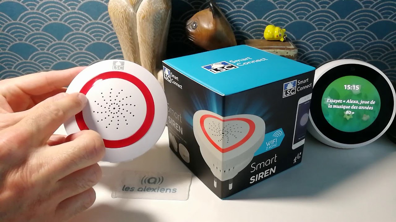 Test de la sirène connectée LSC Smart Connect de chez Action