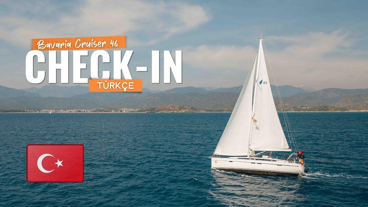 Bavaria Cruiser 46 Check-In Video (Turkish)