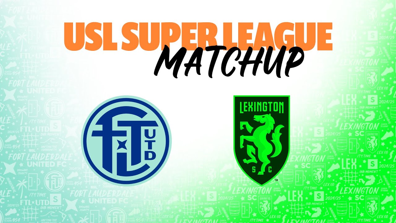 Fort Lauderdale United FC vs Lexington SC: February 22, 2025