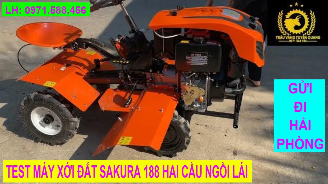 Test máy xới đất sakura 188 hai cầu ngồi lái gửi đi Hải Phòng