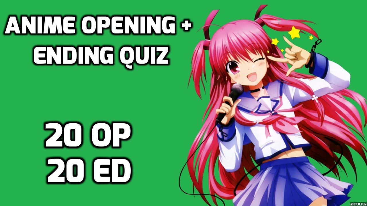 Anime Opening + Ending Quiz
