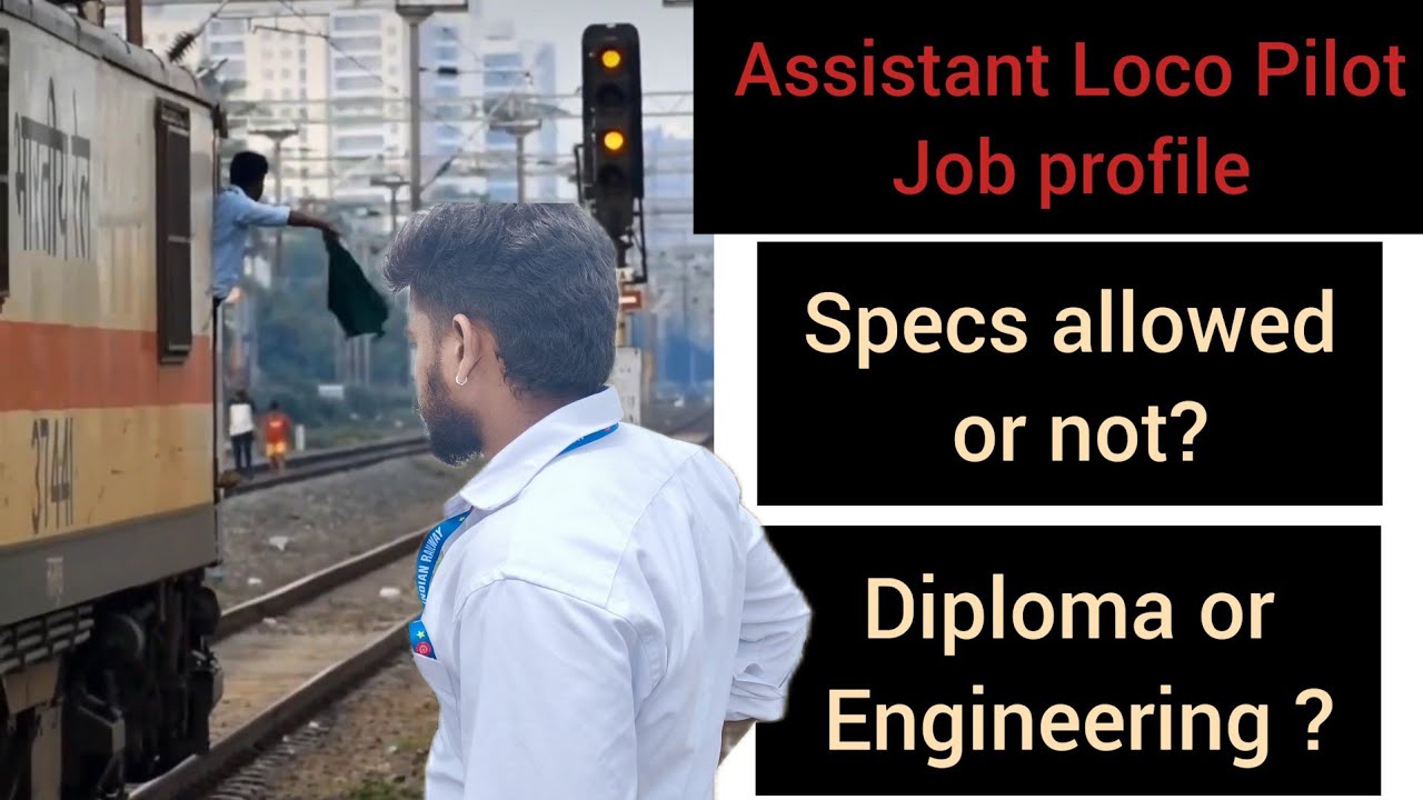 Assistant Loco Pilot Job profile full details #assistantlocopilot #railwaynotification2023