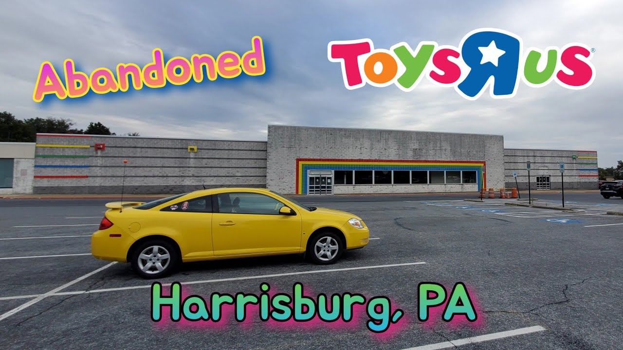 Abandoned Toys R Us - Harrisburg, PA