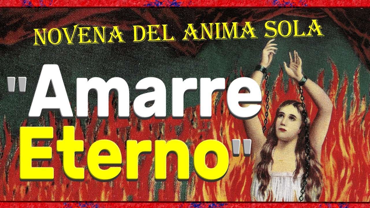 ORACION al ANIMA SOLA para DESESPERAR y AMARRAR A UN HOMBRE o MUJER 🧡🧡🧡