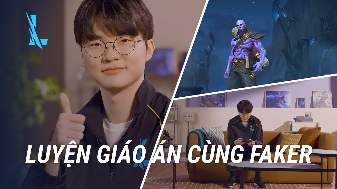 Luyện Giáo Án Cùng Faker | Hợp Tác Cùng Faker - Liên Minh Huyền Thoại: Tốc Chiến