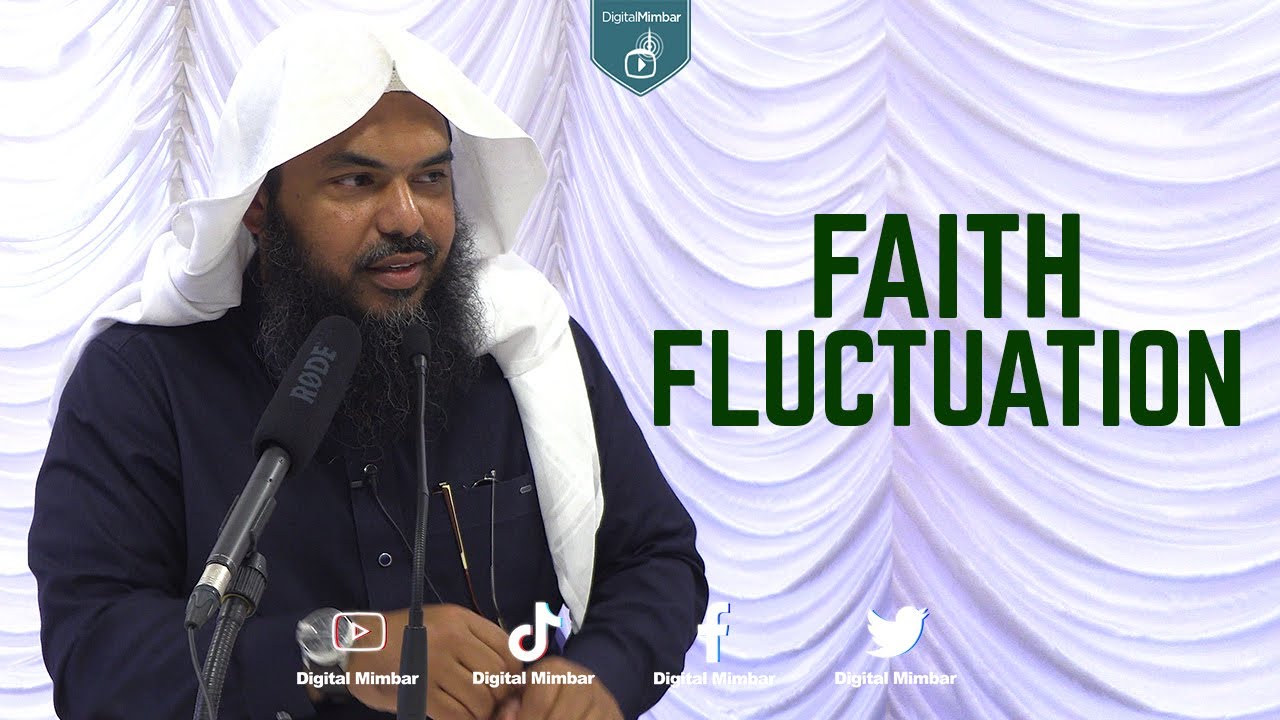 Faith Fluctuation - Uthman Ibn Farooq