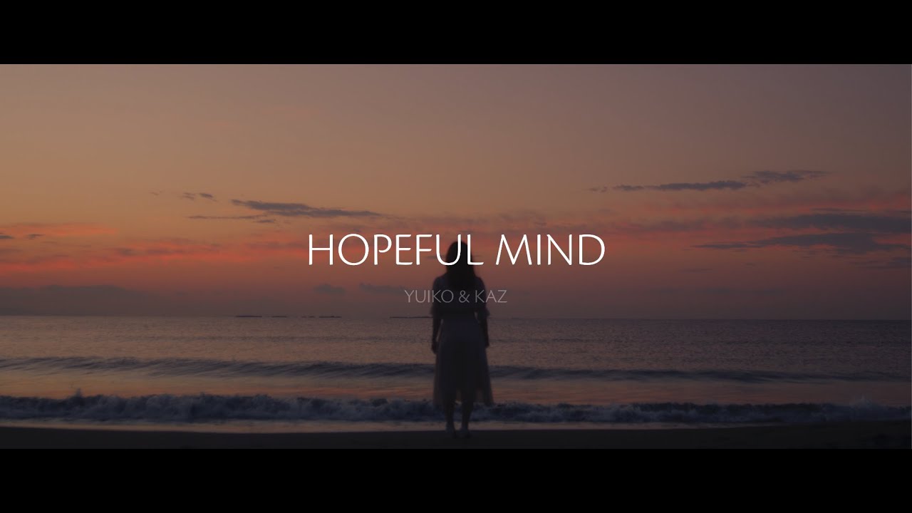 Hopeful Mind -  Music Video