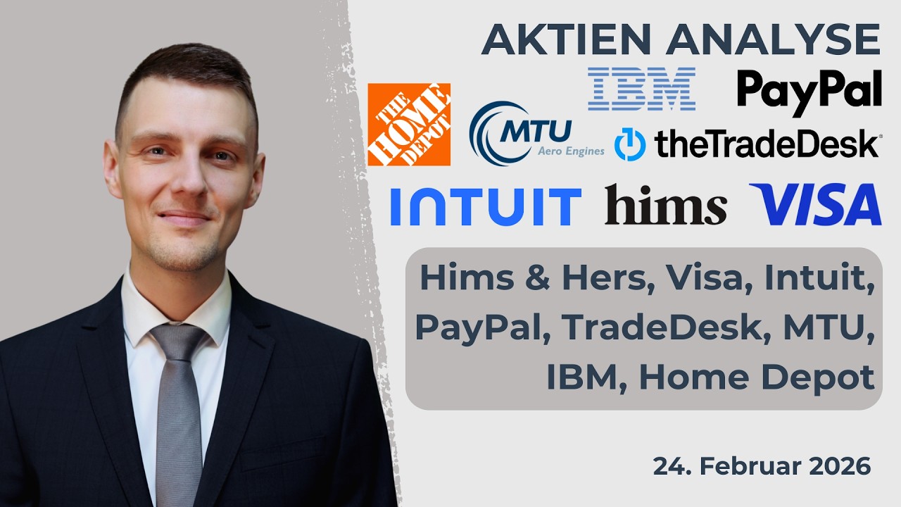 PayPal Aktie, The Trade Desk Aktie, Hims Aktie, Intuit Aktie, Anthropic, Home Depot, IBM, MTU, Visa