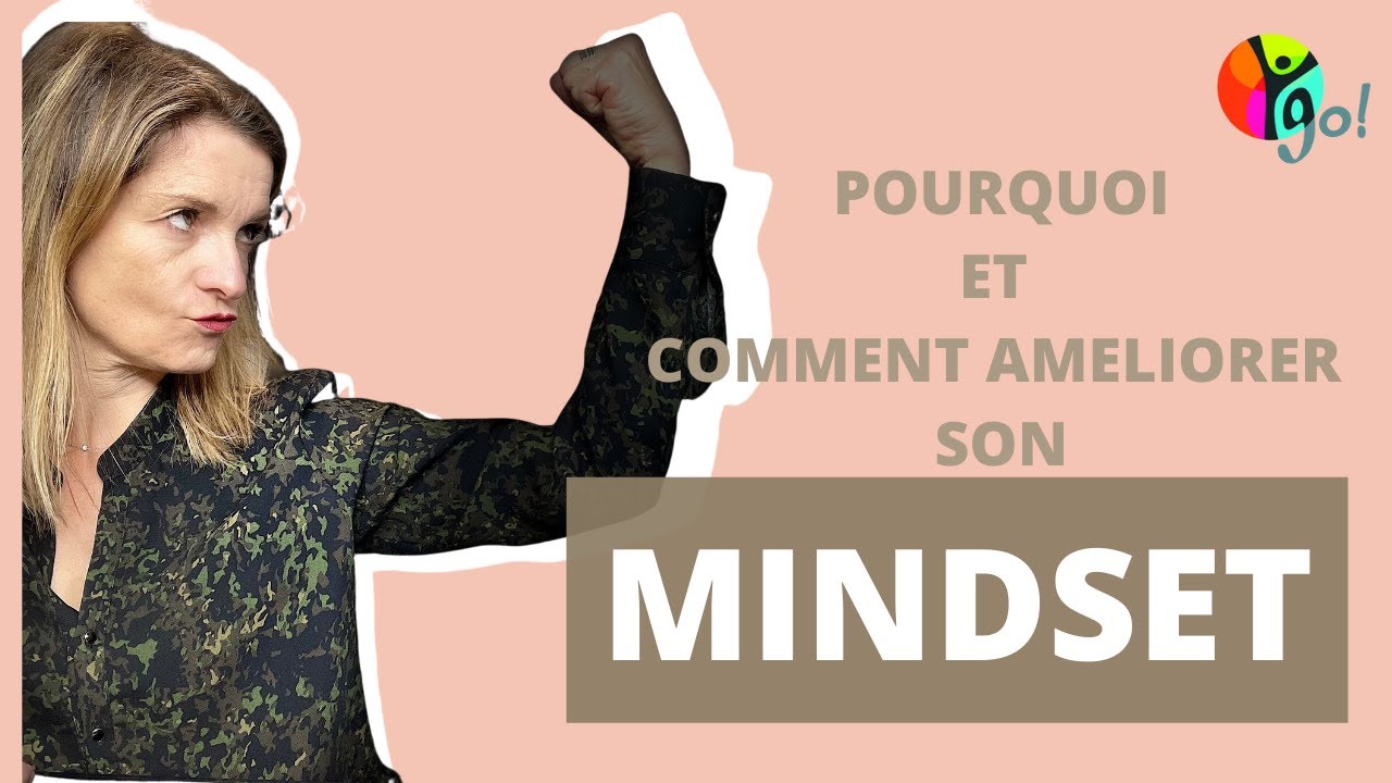 LE MINDSET POURQUOI L'AMELIORER