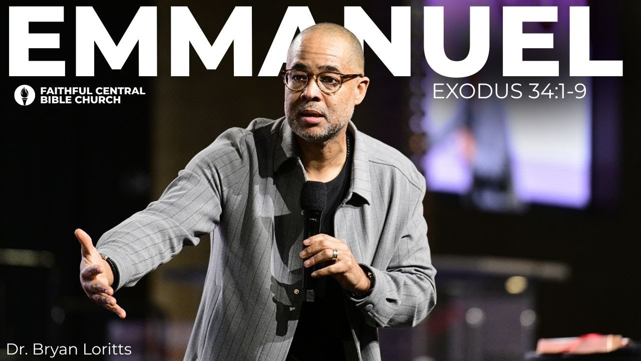Emmanuel: The God Who Is With Us Exodus 34:1–9 | Dr. Bryan Loritts