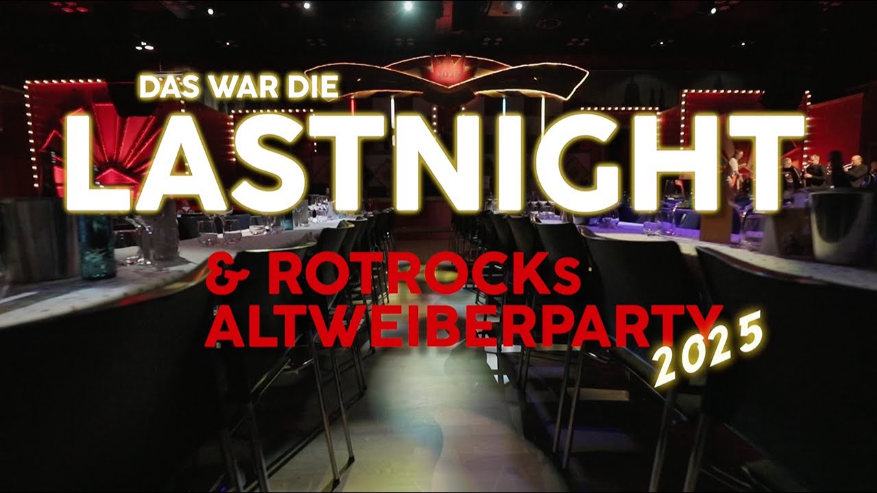 LastNight & RotRocks-Altweiberparty 2025 Aftermovie