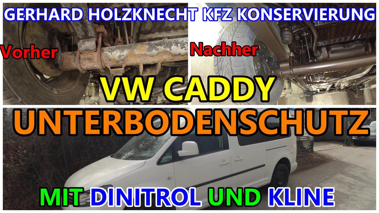 VW Caddy Unterbodenschutz mit Dinitrol