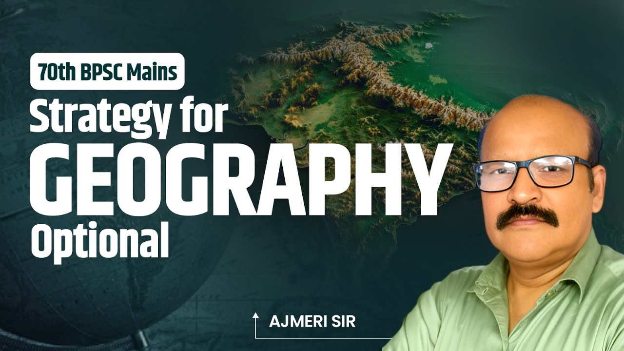 70th BPSC Mains Geography Optional| Syllabus, Sources, and Smart Preparation | 70th bpsc mains #bpsc