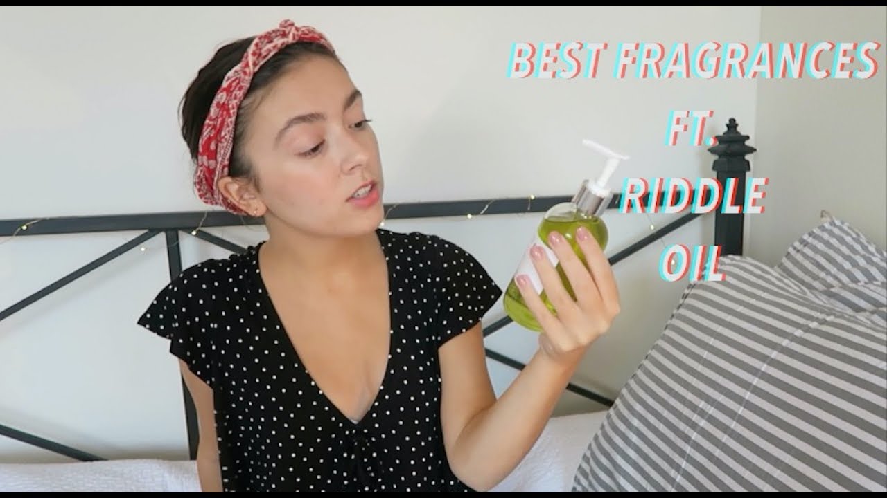Best Fragrances ft. Riddle Oil