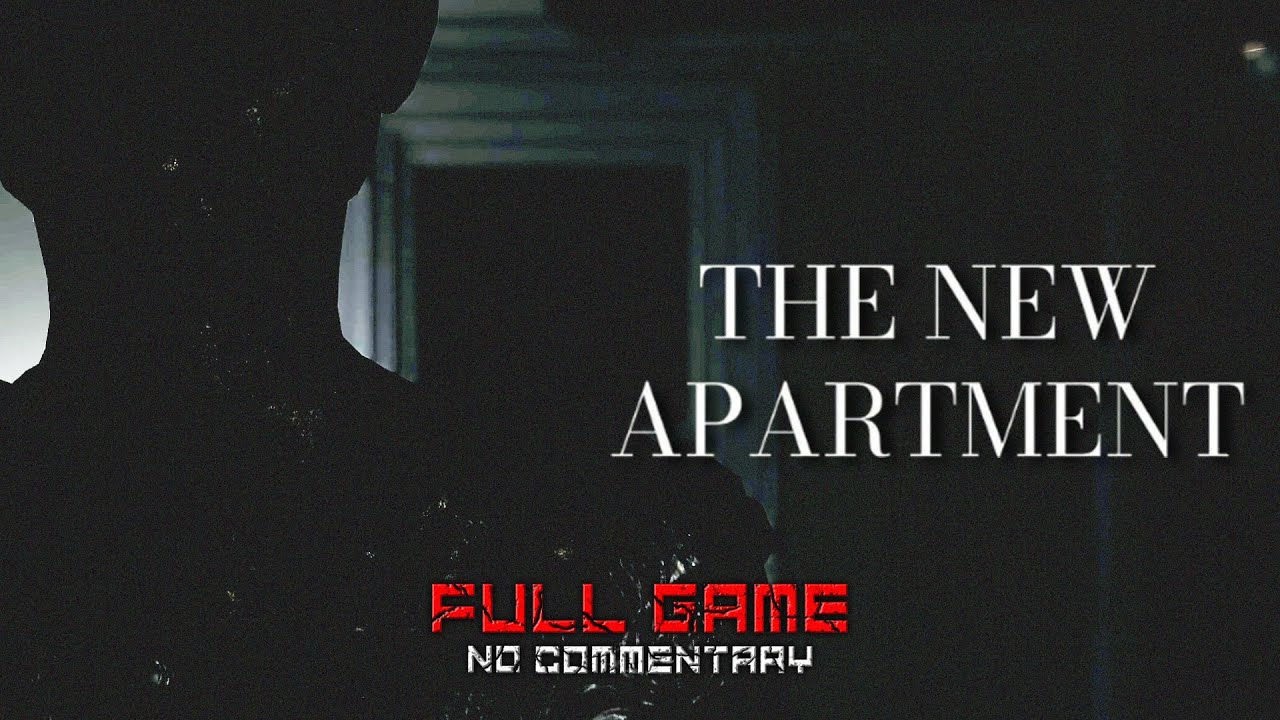 The New Apartment [Full Game] | No Commentary | Gameplay Walkthrough | VQ : 4K 60 FPS - PC