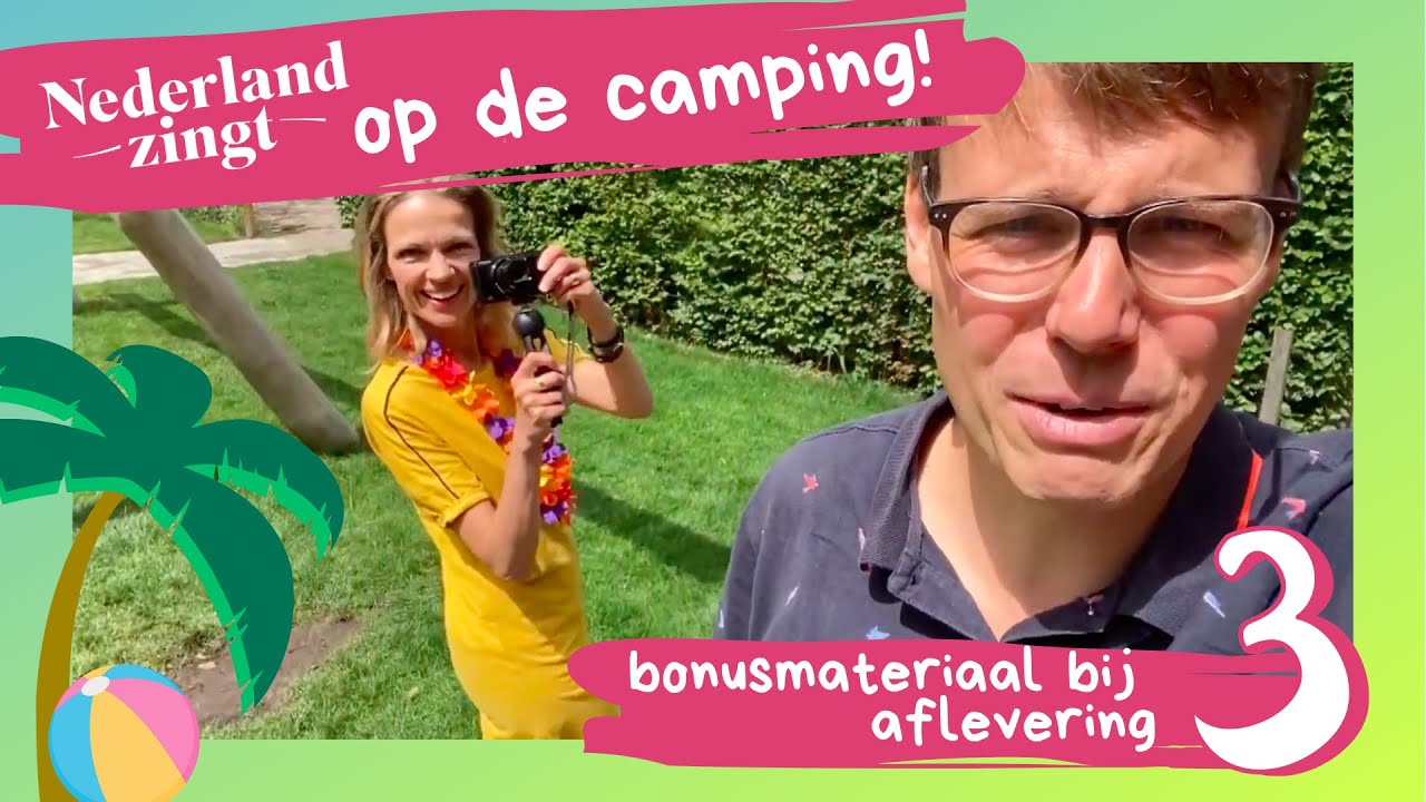 Bonusmateriaal bij aflevering 3 'Op de camping' - Nederland Zingt