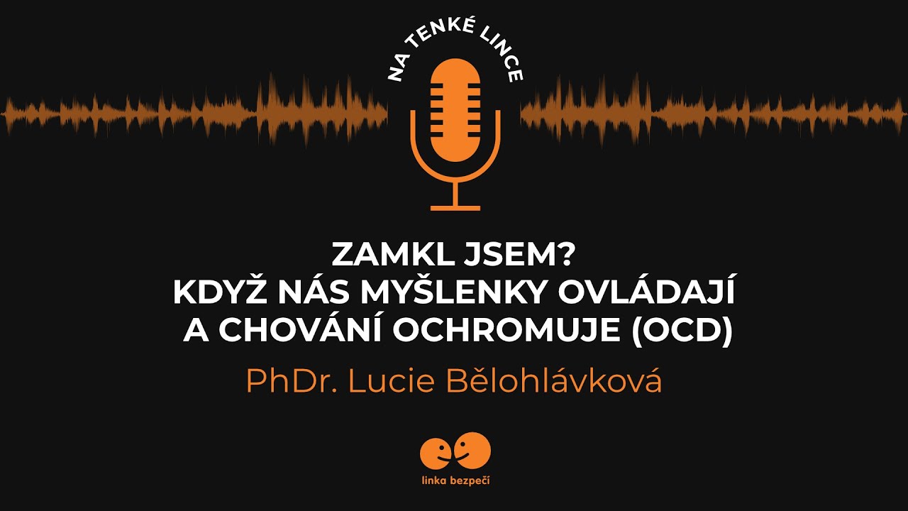 Zamkl jsem? Když nás myšlenky ovládají a chování ochromuje (OCD)