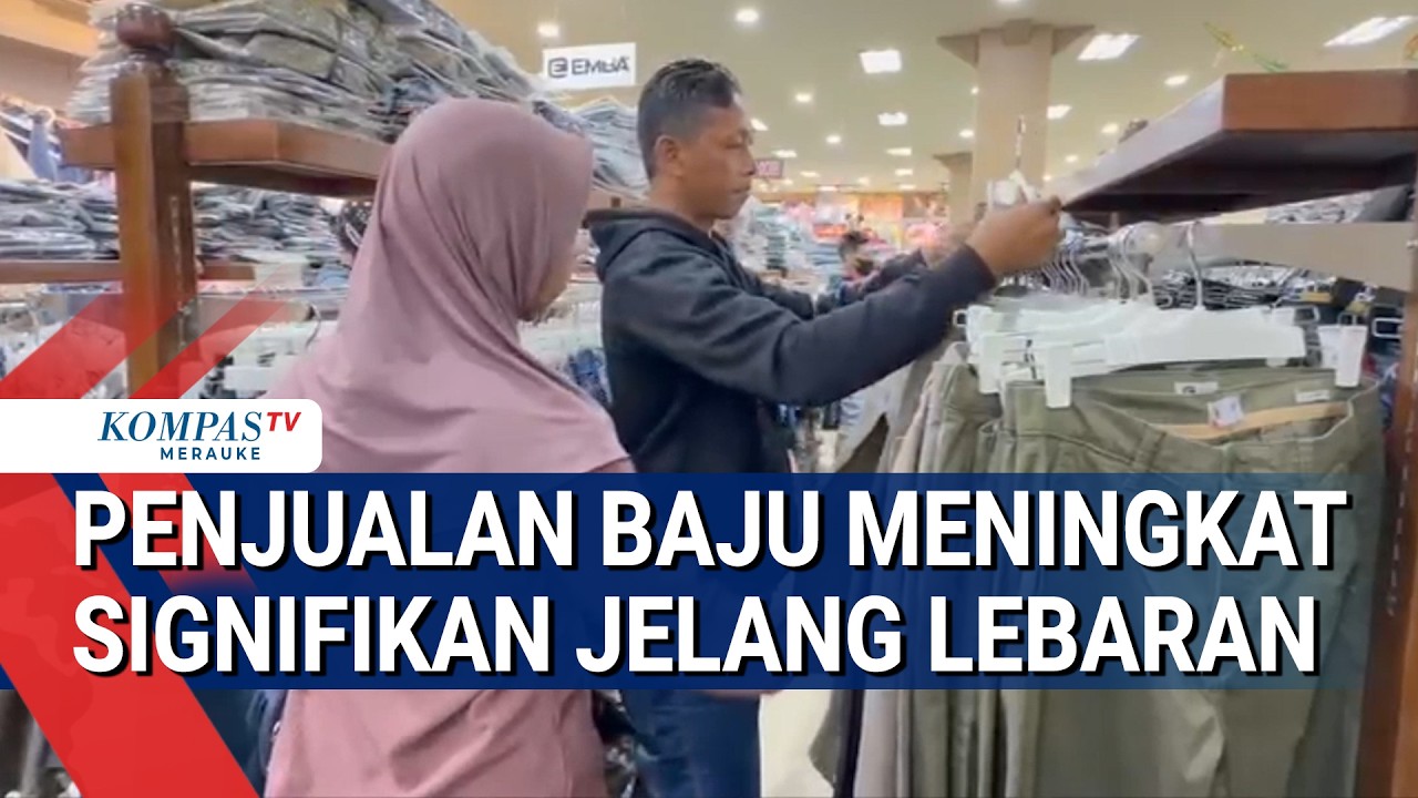 Penjualan Baju di Merauke Meningkat Signifikan Jelang Lebaran