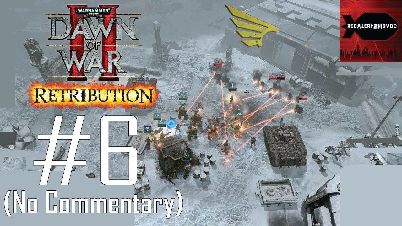 WH40K DoW2 Retribution Imperial Guard Campaign Playthrough Part 6 Chapter Keep Selenon No Commentary