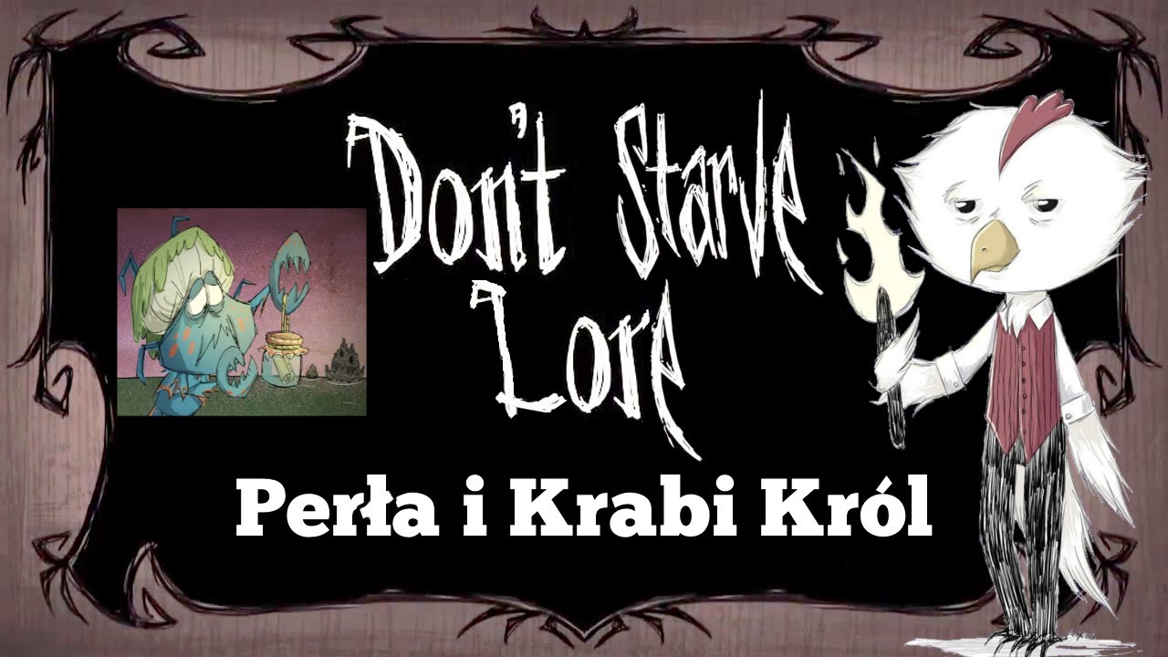 Perła i Krabi Król - Don't Starve Lore - Historia Don't Starve #15