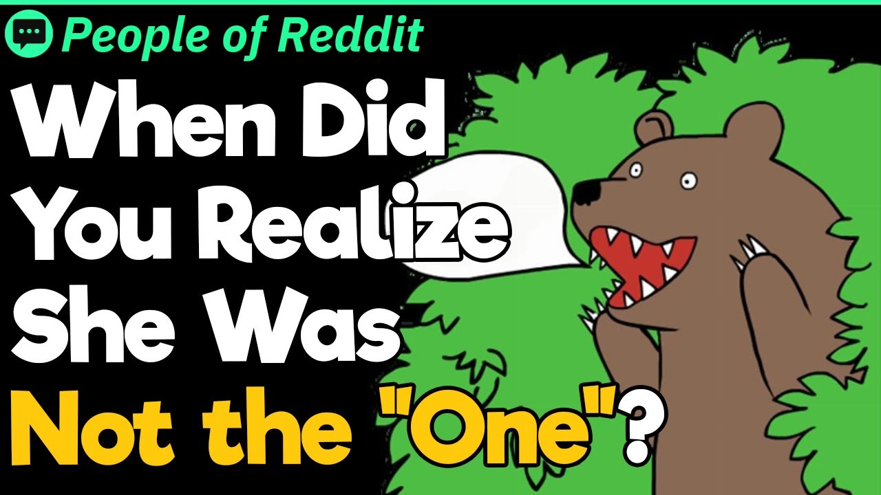 When Did You Realize She Was Not the 