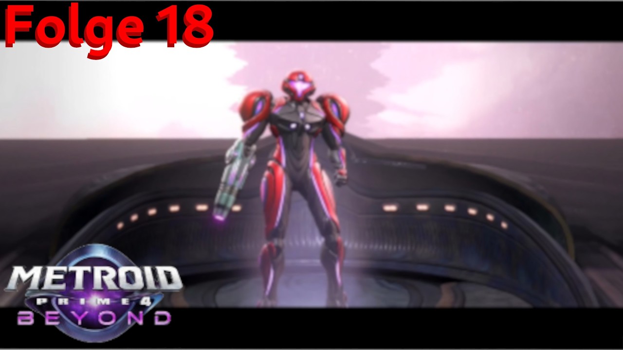 Metroid Prime 4: Beyond [E18] - Die lang ersehnte Erweiterung