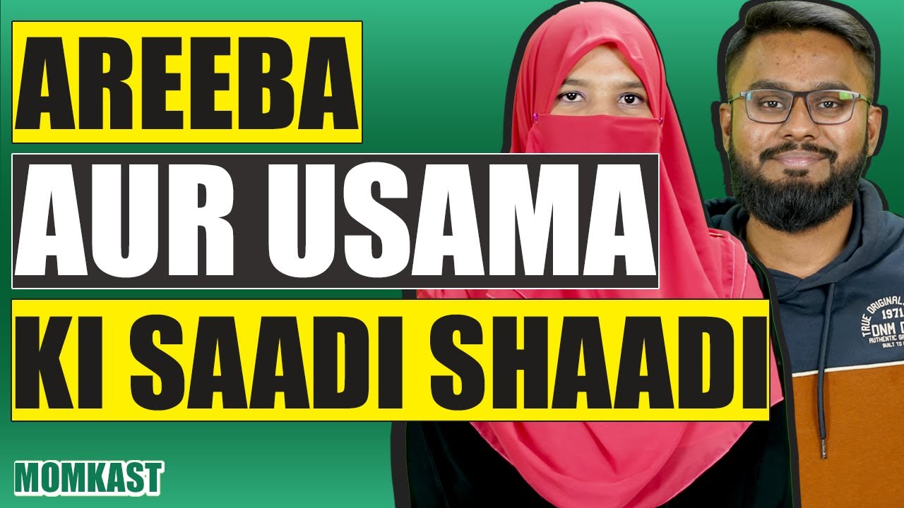 Story of Areeba & Usama: Making a Simple Marriage Possible @MOMKAST Podcast