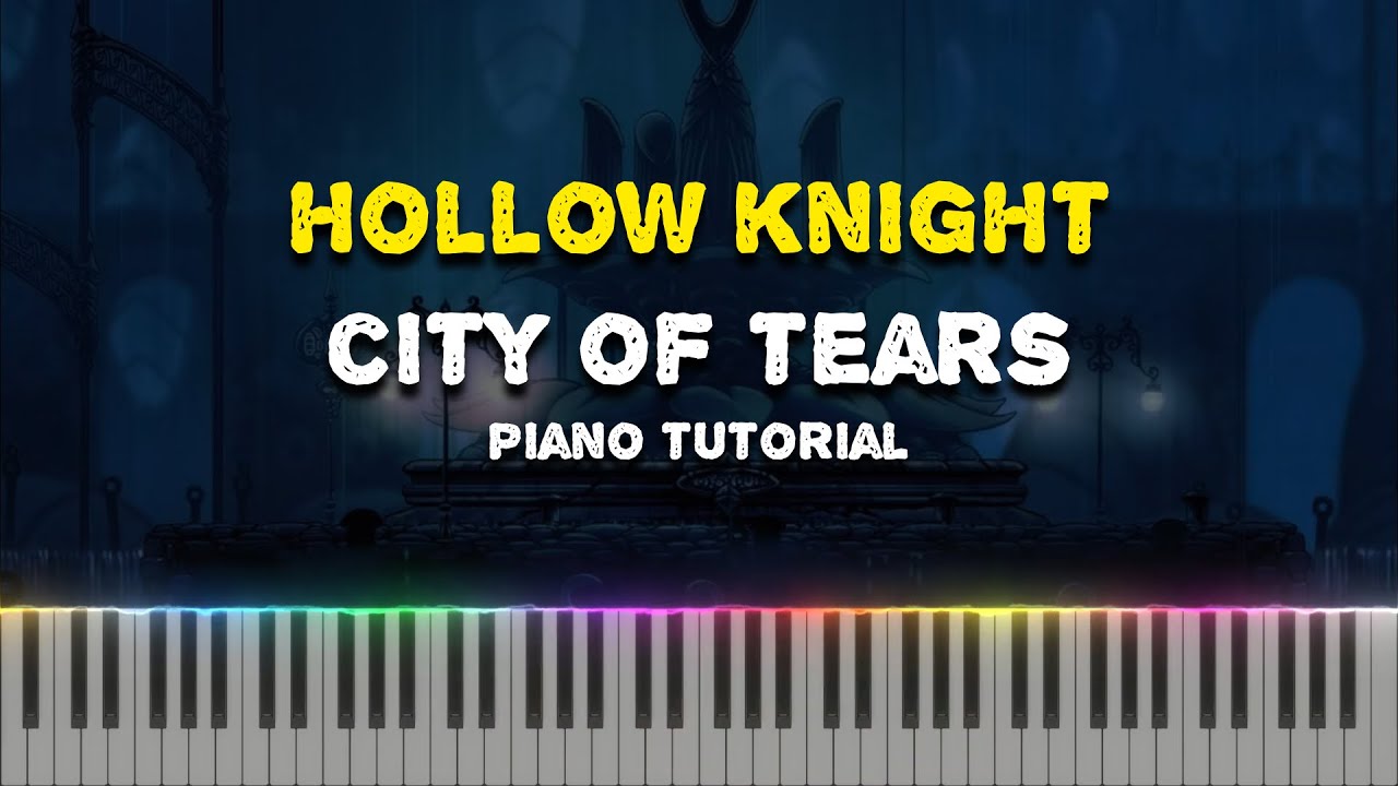 Hollow Knight - City of Tears (Piano Tutorial Synthesia)