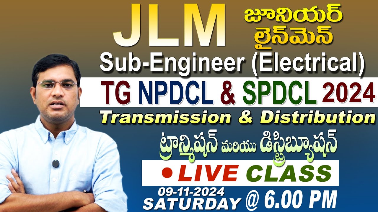 Transmission & Distribution |TG NPDCL & SPDCL JLM 2024 |LIVE Class- 6|| 09-11-2024 @ 6 pm