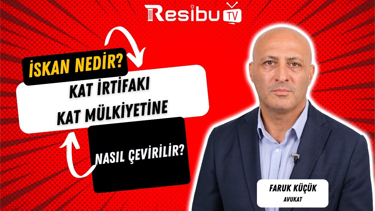 İskan Nedir? Kat İrtifakı Kat Mülkiyetine Nasıl Çevrilir?