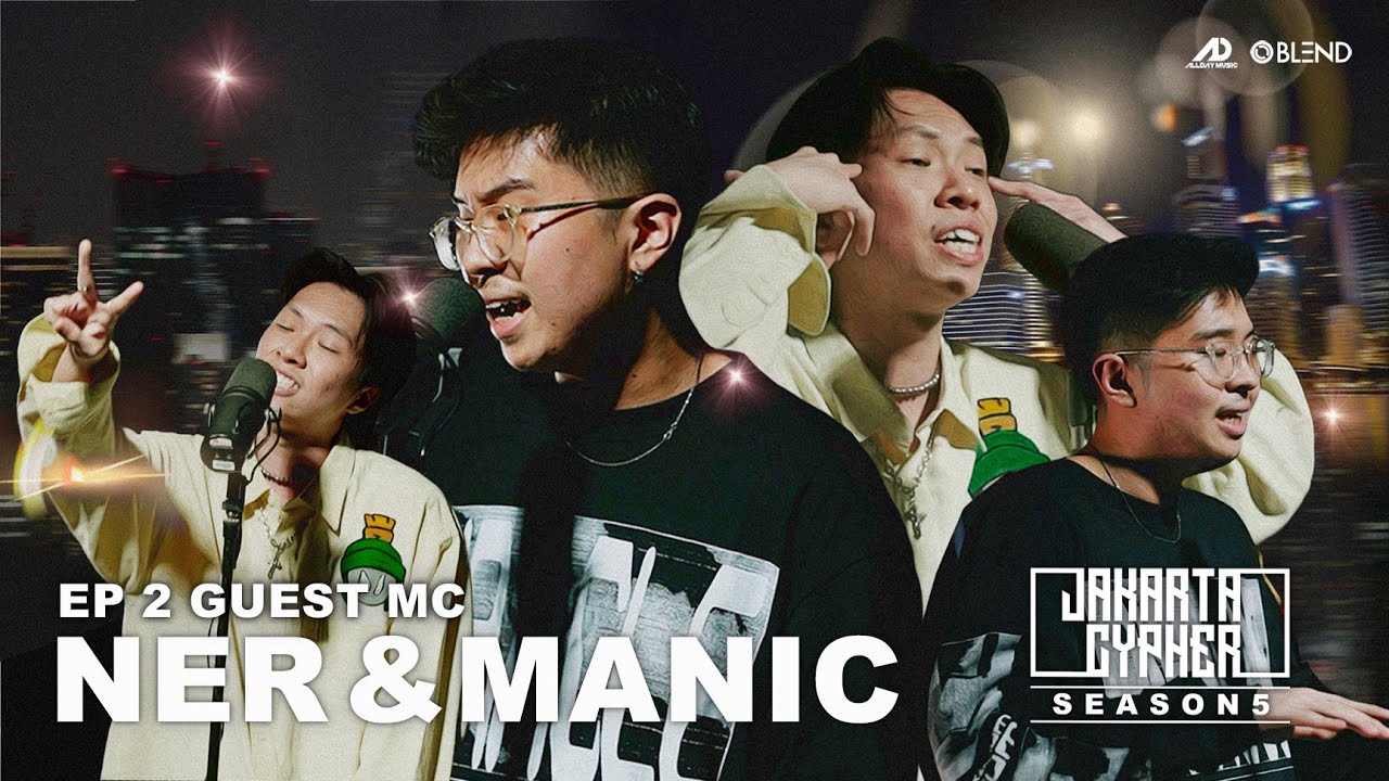 [Jakarta Cypher Season 5] Eps 2 - NER & MANIC #JAKARTACYPHERISBACK