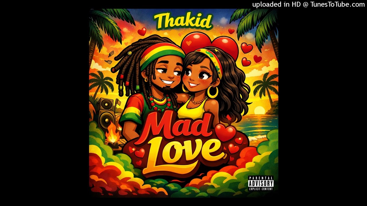 MAD LOVE - ThaKid (Official Audio) 🇯🇲❤️