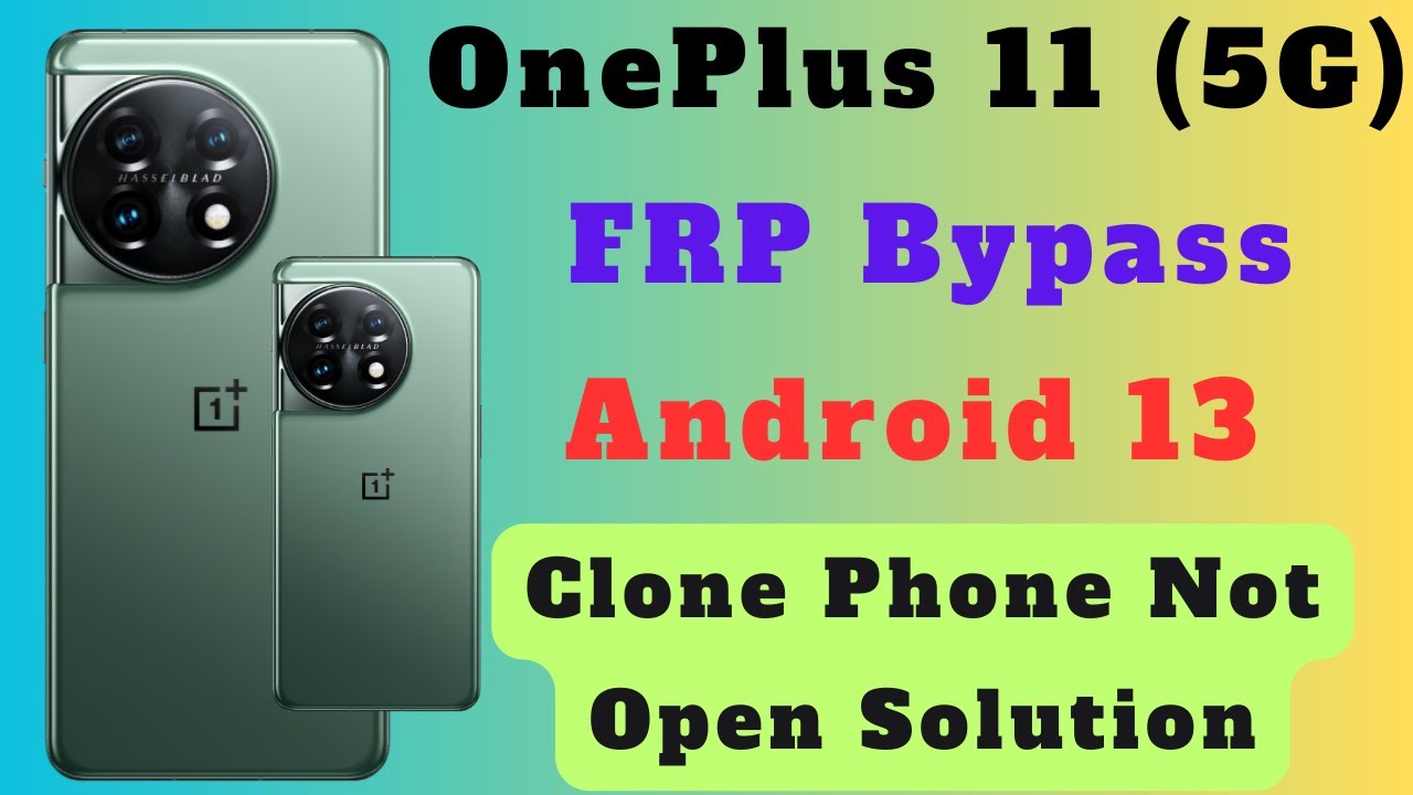 NEW !! OnePlus 11 5G Android 13 Frp Bypass New Method 2023