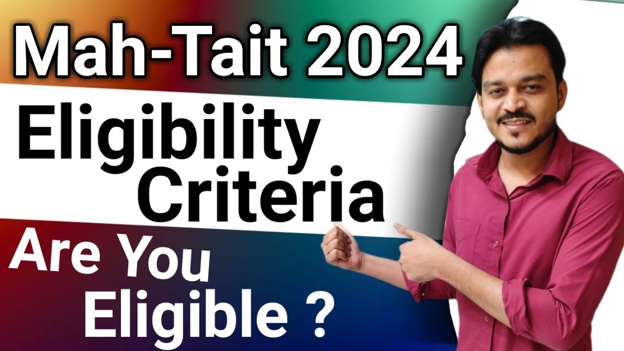 Maha-Tait Eligibility Criteria | Tait Exam Date 2024 | Tait Exam Syllabus 2024